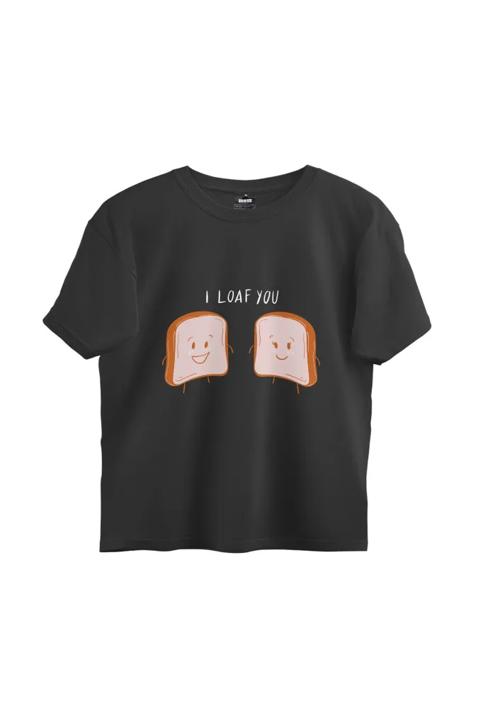 I LOAF YOU.webp